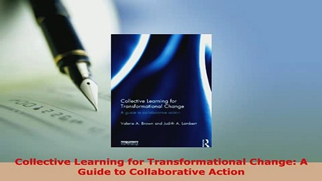 Download Collective Learning for Transformational Change A Guide to Collaborative Action Read Online