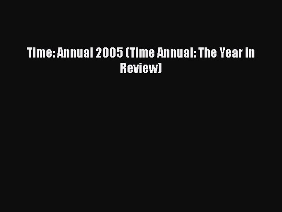 PDF Time: Annual 2005 (Time Annual: The Year in Review)  EBook