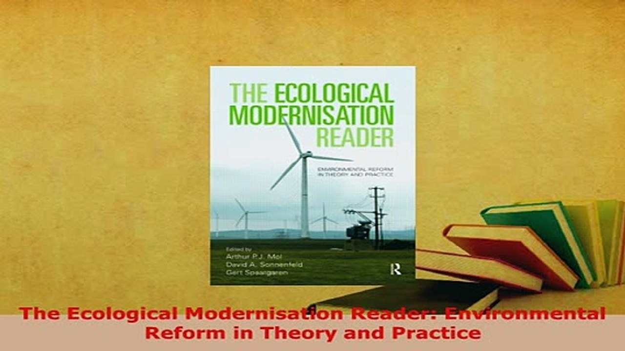 Download  The Ecological Modernisation Reader Environmental Reform in Theory and Practice Read Online