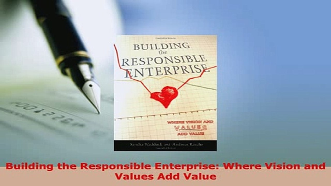PDF  Building the Responsible Enterprise Where Vision and Values Add Value PDF Book Free