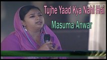 Masuma Anwar - Tujhe Yaad Kya Nahi Hai