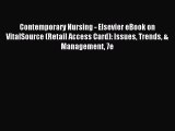 Read Contemporary Nursing - Elsevier eBook on VitalSource (Retail Access Card): Issues Trends