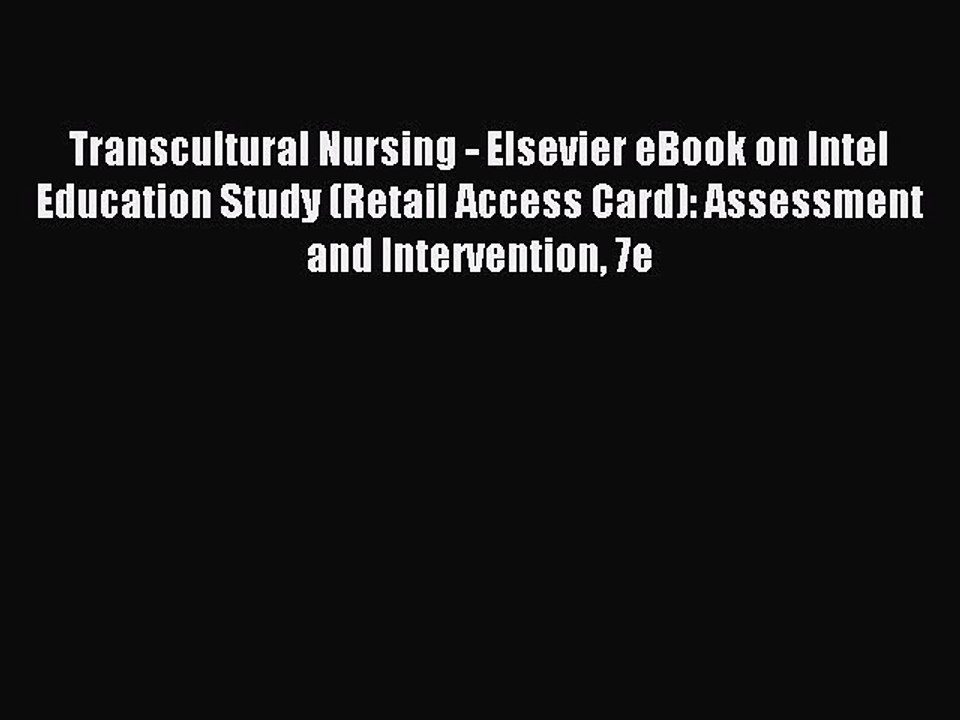 Read Transcultural Nursing - Elsevier eBook on Intel Education Study (Retail Access Card):