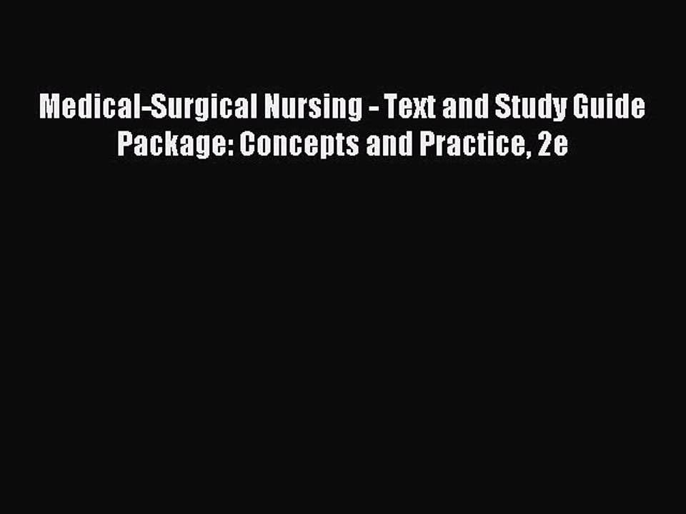 Read Medical-Surgical Nursing - Text and Study Guide Package: Concepts and Practice 2e Ebook