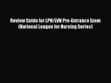 Read Review Guide for LPN/LVN Pre-Entrance Exam (National League for Nursing Series) PDF Online