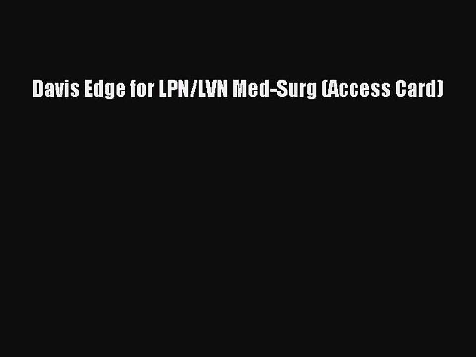 Download Davis Edge for LPN/LVN Med-Surg (Access Card) Ebook Online