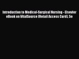 Read Introduction to Medical-Surgical Nursing - Elsevier eBook on VitalSource (Retail Access