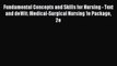 Download Fundamental Concepts and Skills for Nursing - Text and deWit: Medical-Surgical Nursing
