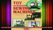 EBOOK ONLINE  Toy and Miniature Sewing Machines An Identification and Value Guide  BOOK ONLINE