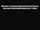 Read Memmler's The Human Body in Health and Disease (text only) 11th(eleventh) edition by B.