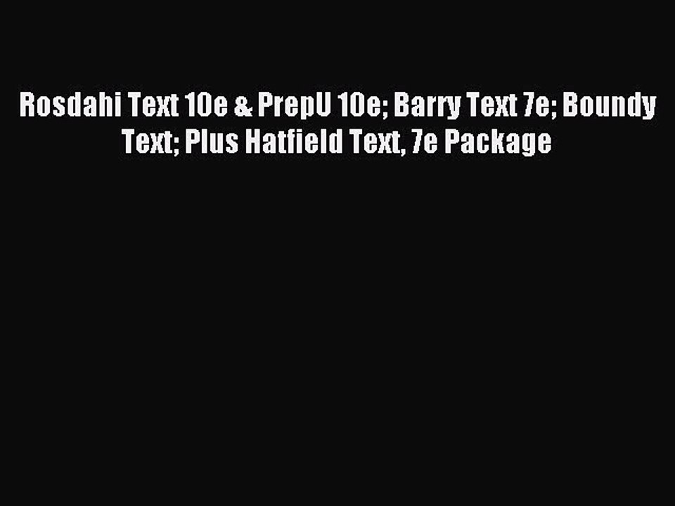 Read Rosdahi Text 10e & PrepU 10e Barry Text 7e Boundy Text Plus Hatfield Text 7e Package Ebook
