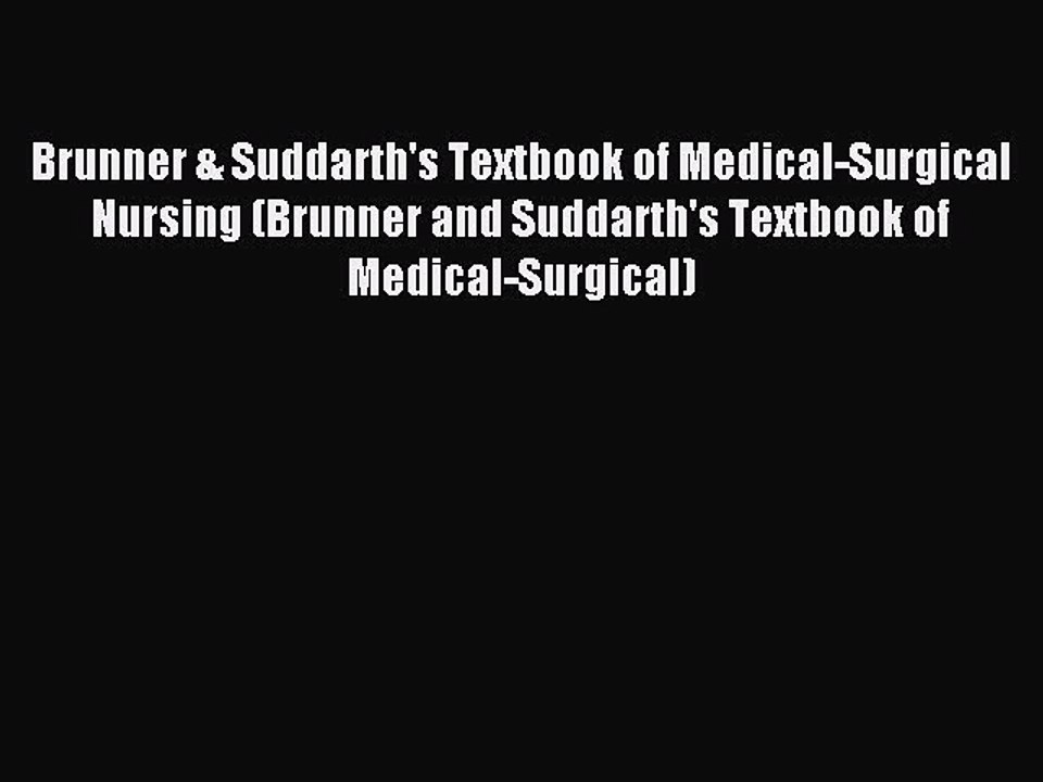 Read Brunner & Suddarth's Textbook of Medical-Surgical Nursing (Brunner and Suddarth's Textbook