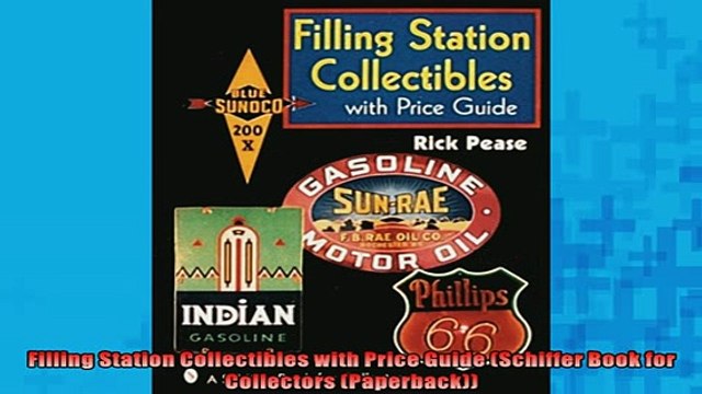 READ book Filling Station Collectibles with Price Guide Schiffer Book for Collectors Paperback FREE BOOOK ONLINE