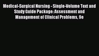 Read Medical-Surgical Nursing - Single-Volume Text and Study Guide Package: Assessment and