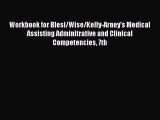 Read Workbook for Blesi/Wise/Kelly-Arney's Medical Assisting Adminitrative and Clinical Competencies