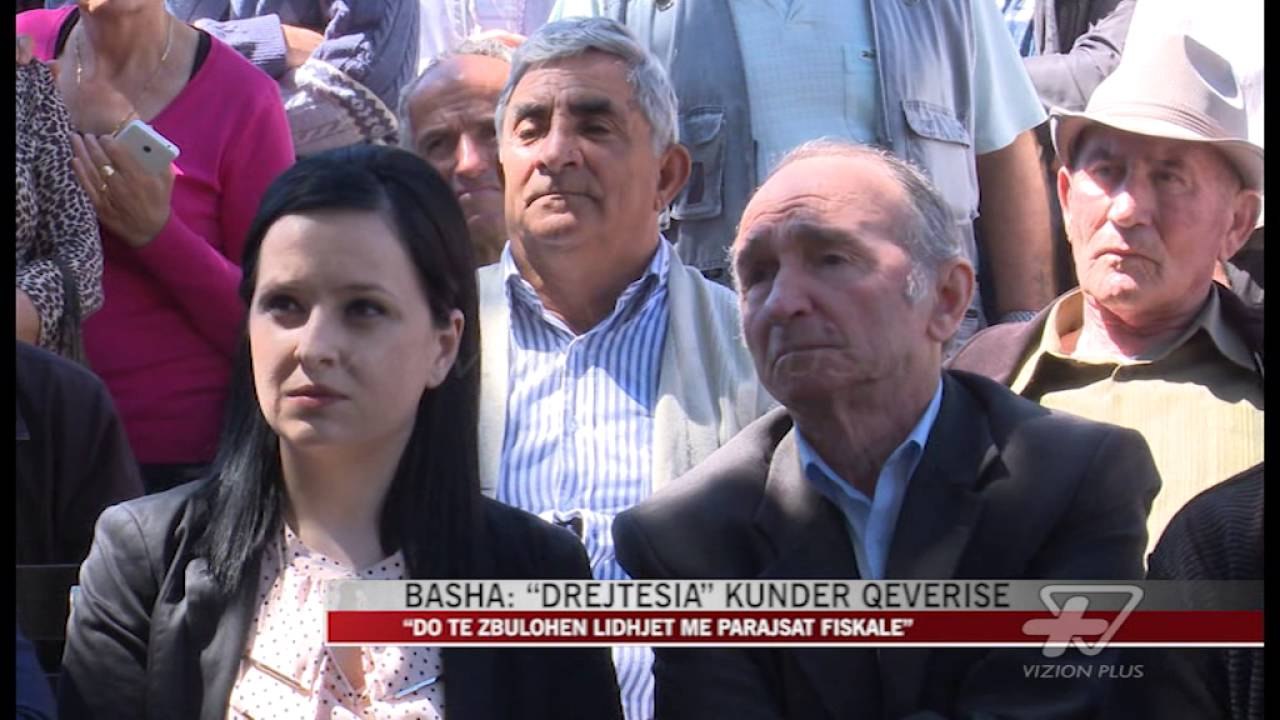 Basha: “Drejtesia” kunder qeverise - News, Lajme - Vizion Plus