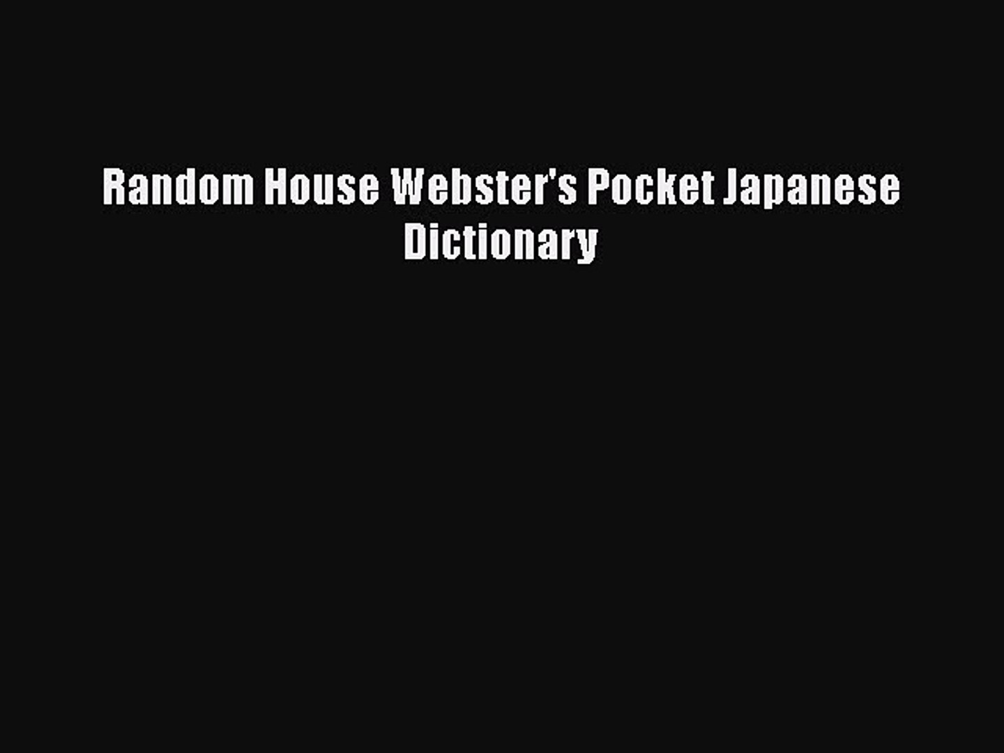 Download Random House Webster S Pocket Japanese Dictionary Free Books Video Dailymotion
