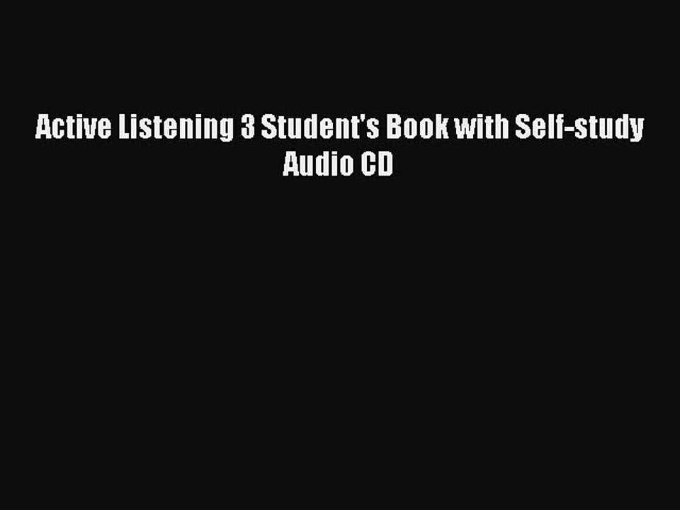 PDF Active Listening 3 Student's Book with Self-study Audio CD  Read Online
