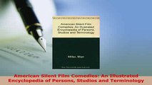 PDF  American Silent Film Comedies An Illustrated Encyclopedia of Persons Studios and Download Full Ebook