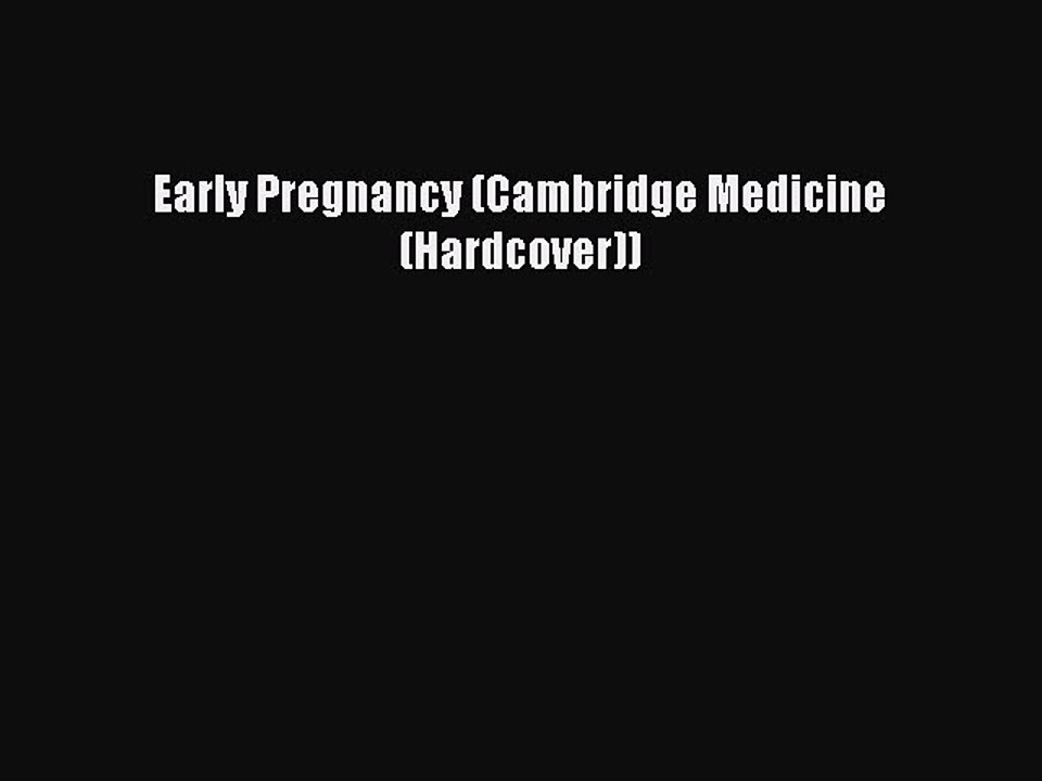 Read Early Pregnancy (Cambridge Medicine (Hardcover)) Ebook Free