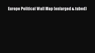 PDF Europe Political Wall Map (enlarged & tubed)  EBook