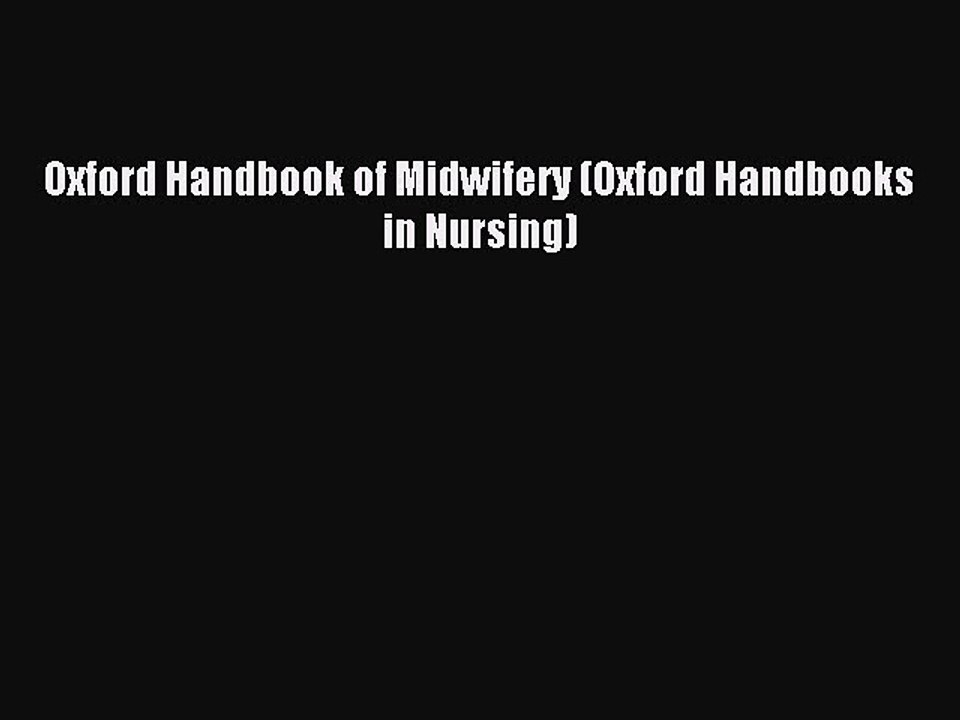 Read Oxford Handbook of Midwifery (Oxford Handbooks in Nursing) Ebook Free