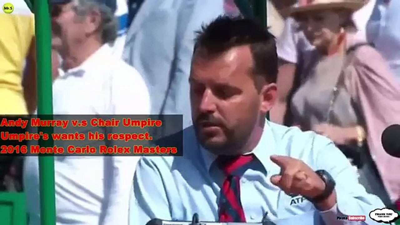 Andy Murray angry on  Chair Umpire (in the match v.s Nadal) 2016 Monte-Carlo Semi-Final HD