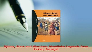 PDF  Djinns Stars and Warriors Mandinka Legends from Pakao Senegal Read Online