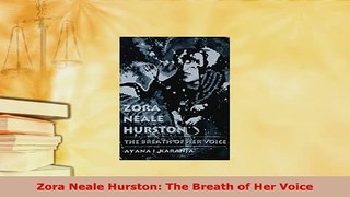 PDF  Zora Neale Hurston The Breath of Her Voice Read Online