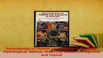PDF  Encyclopedia of Themes and Subjects in Painting Mythological Biblical Historical Literary Read Online