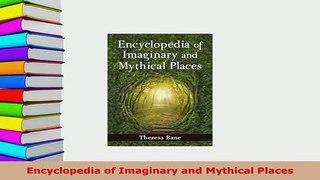 PDF  Encyclopedia of Imaginary and Mythical Places Download Online