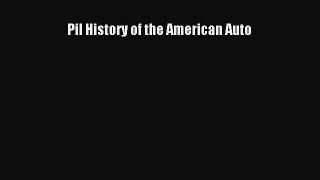 Download Pil History of the American Auto Free Books