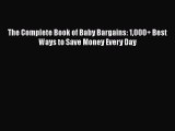 Download The Complete Book of Baby Bargains: 1000  Best Ways to Save Money Every Day  EBook