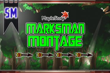 MapleStory Marksman Montage!