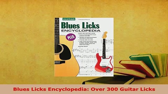 PDF Blues Licks Encyclopedia Over 300 Guitar Licks Read Online