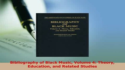 PDF  Bibliography of Black Music Volume 4 Theory Education and Related Studies Download Full Ebook