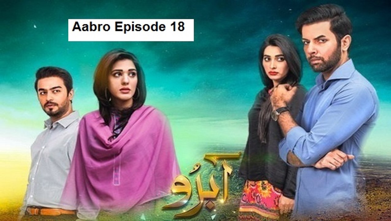 Aabro Episode 18 on Hum Tv in 16th April 2016