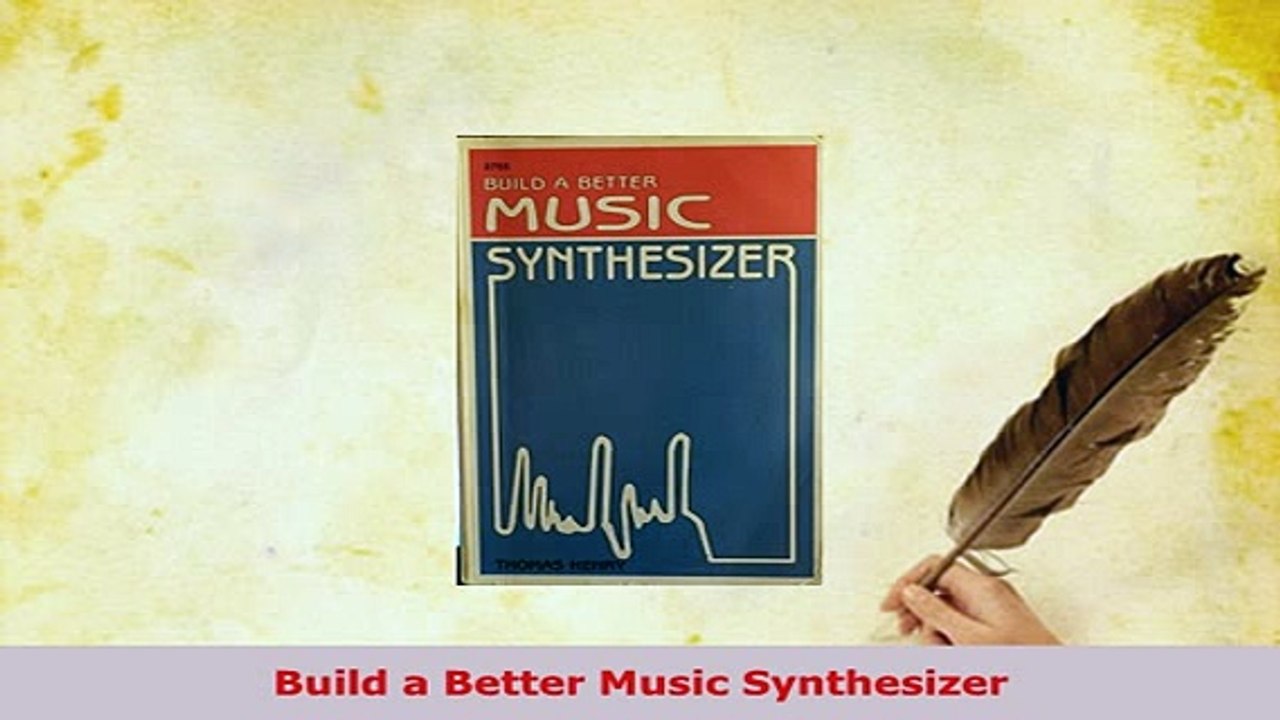 PDF  Build a Better Music Synthesizer Read Full Ebook