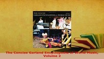PDF  The Concise Garland Encyclopedia of World Music Volume 2 Download Full Ebook