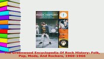 PDF  The Greenwood Encyclopedia Of Rock History Folk Pop Mods And Rockers 19601966 Read Online