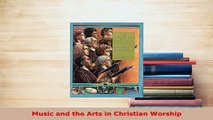 PDF  Music and the Arts in Christian Worship Download Full Ebook