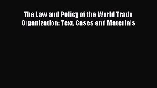 [Download PDF] The Law and Policy of the World Trade Organization: Text Cases and Materials
