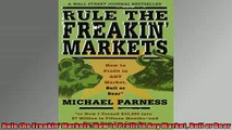 Free PDF Downlaod  Rule the Freakin Markets How to Profit in Any Market Bull or Bear  BOOK ONLINE