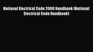 [Download PDF] National Electrical Code 2008 Handbook (National Electrical Code Handbook) Ebook