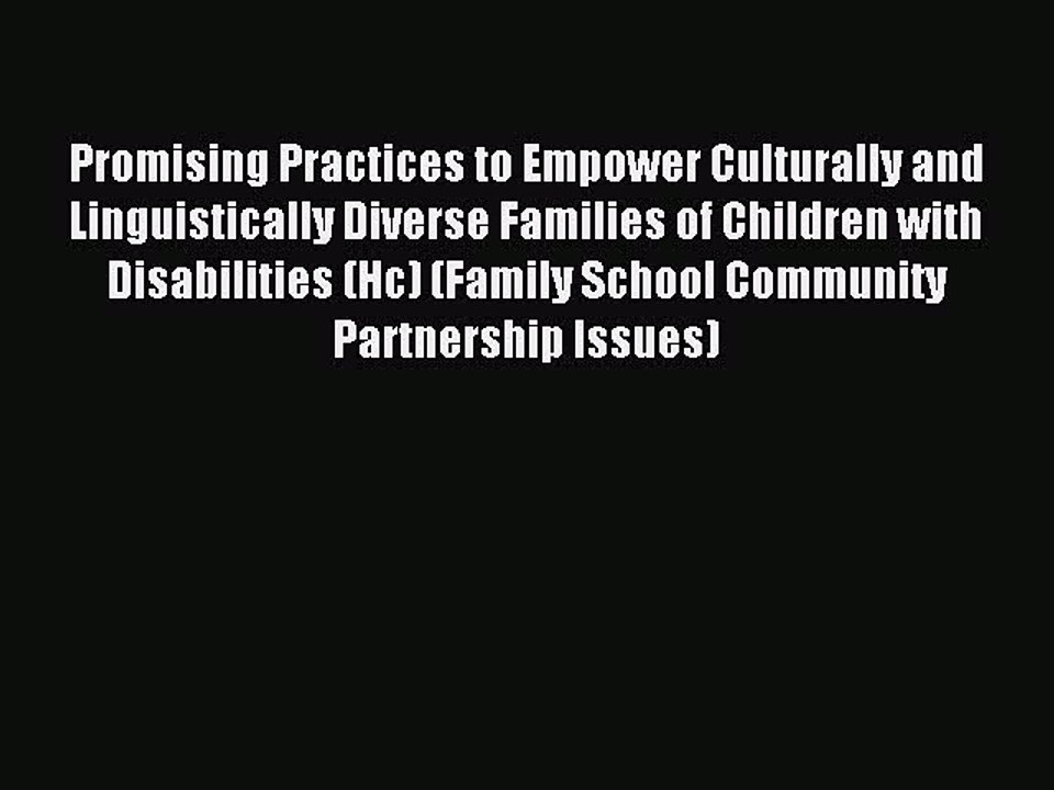 Read Promising Practices to Empower Culturally and Linguistically Diverse Families of Children
