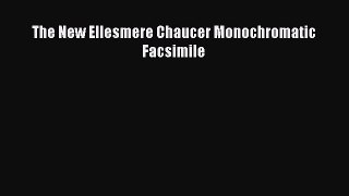 Book The New Ellesmere Chaucer Monochromatic Facsimile Read Full Ebook