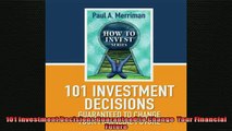 READ book  101 Investment Decisions Guaranteed to Change  Your Financial Future  FREE BOOOK ONLINE