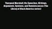 [Download PDF] Thurgood Marshall: His Speeches Writings Arguments Opinions and Reminiscences