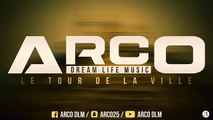ARCO - LE TOUR DE LA VILLE ( DreamLifeMusic)