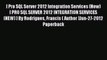 Read [ Pro SQL Server 2012 Integration Services (New)[ PRO SQL SERVER 2012 INTEGRATION SERVICES